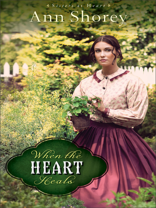 Title details for When the Heart Heals by Ann Shorey - Wait list